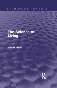 Cover image: The Science of Living (Psychology Revivals) 1st edition 9780415817349