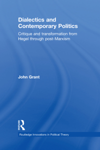 表紙画像: Dialectics and Contemporary Politics 1st edition 9780415870788