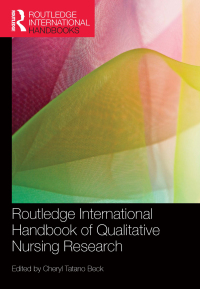 Cover image: Routledge International Handbook of Qualitative Nursing Research 1st edition 9781138955233