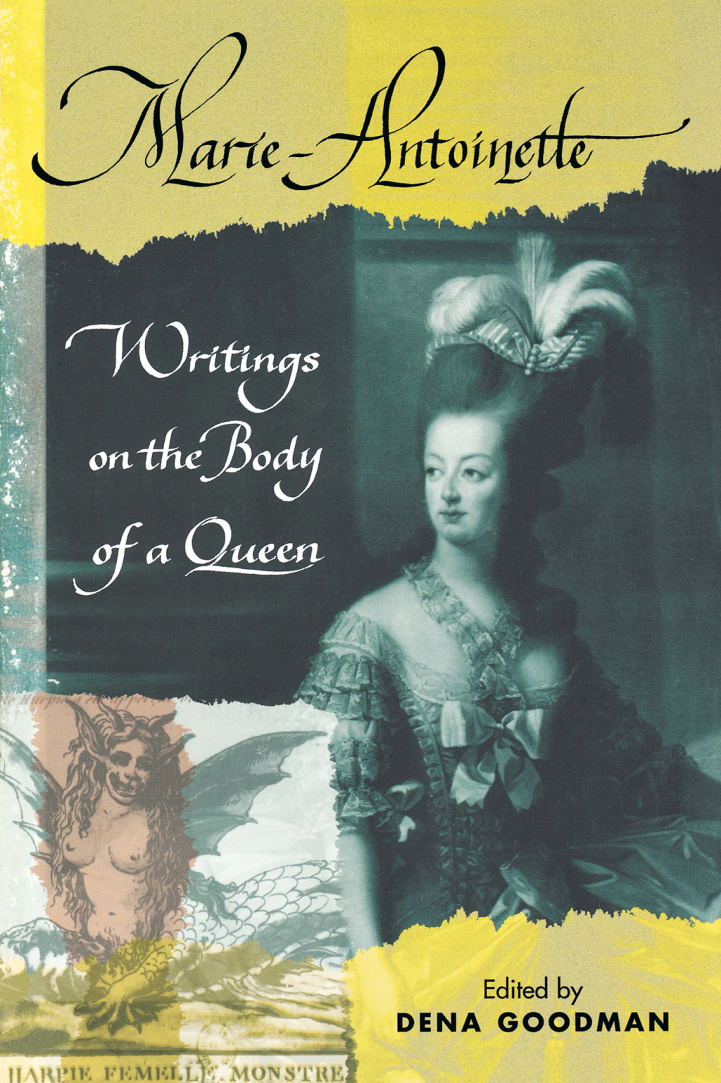 Marie Antoinette Writings on the Body of a Queen 1st Edition