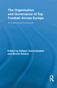 Omslagafbeelding: The Organisation and Governance of Top Football Across Europe 1st edition 9780415851299