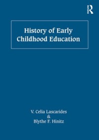 صورة الغلاف: History of Early Childhood Education 1st edition 9780815317944