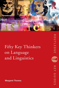 表紙画像: Fifty Key Thinkers on Language and Linguistics 1st edition 9780415373036