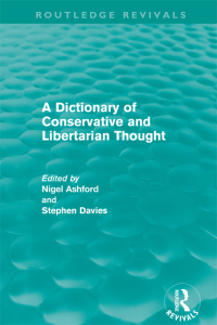 Immagine di copertina: A Dictionary of Conservative and Libertarian Thought (Routledge Revivals) 1st edition 9780415670463