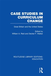 Cover image: Case Studies in Curriculum Change 1st edition 9780415753371