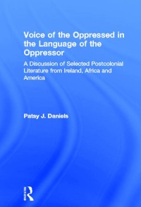صورة الغلاف: Voice of the Oppressed in the Language of the Oppressor 1st edition 9780415860987