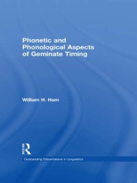 Cover image: Phonetic and Phonological Aspects of Geminate Timing 1st edition 9780415937603