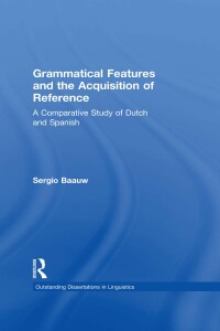 Imagen de portada: Grammatical Features and the Acquisition of Reference 1st edition 9781138975422
