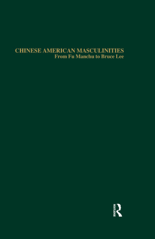 Cover image: Chinese American Masculinities 1st edition 9781138970489
