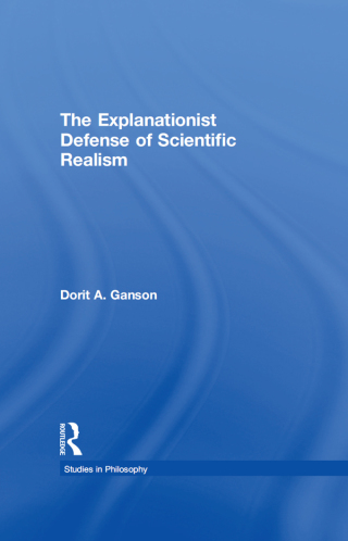 Immagine di copertina: The Explanationist Defense of Scientific Realism 1st edition 9780815339649