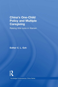 Cover image: China's One-Child Policy and Multiple Caregiving 1st edition 9780415602501