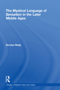 Omslagafbeelding: The Mystical Language of Sensation in the Later Middle Ages 1st edition 9780415940702