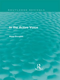表紙画像: In the Active Voice (Routledge Revivals) 1st edition 9780415668736