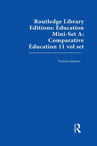 Immagine di copertina: Routledge Library Editions: Education Mini-Set A: Comparative Education 11 vol set 1st edition 9780415668484