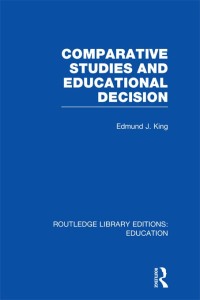 表紙画像: Comparative Studies and Educational Decision 1st edition 9781138008380