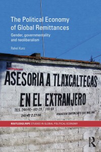 Cover image: The Political Economy of Global Remittances 1st edition 9780415590624