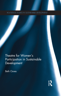 صورة الغلاف: Theatre for Women’s Participation in Sustainable Development 1st edition 9780415820493