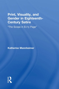 Immagine di copertina: Print, Visuality, and Gender in Eighteenth-Century Satire 1st edition 9780367866181