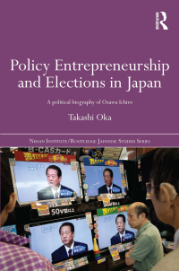 Titelbild: Policy Entrepreneurship and Elections in Japan 1st edition 9781138016903