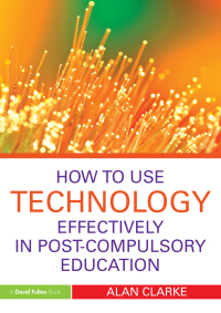 Imagen de portada: How to Use Technology Effectively in Post-Compulsory Education 1st edition 9780415591324