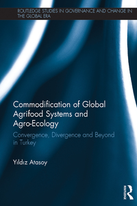 Cover image: Commodification of Global Agrifood Systems and Agro-Ecology 1st edition 9780415820509