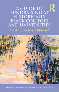 Cover image: A Guide to Fundraising at Historically Black Colleges and Universities 1st edition 9780415892735