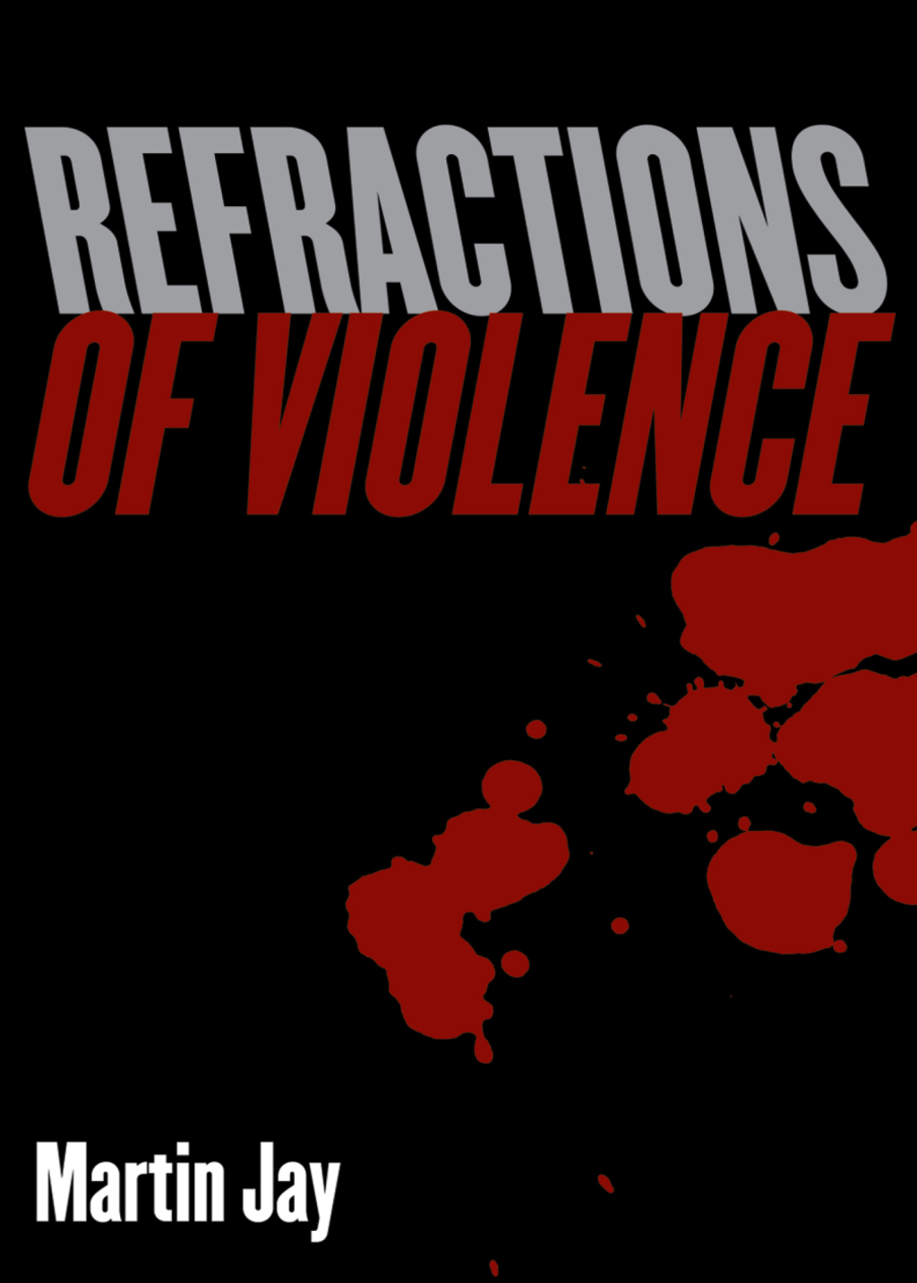 Refractions of Violence 1st Edition