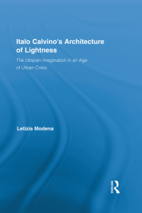 Imagen de portada: Italo Calvino's Architecture of Lightness 1st edition 9781138847231