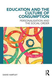 Imagen de portada: Education and the Culture of Consumption 1st edition 9780415598835