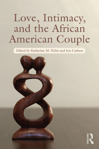 Omslagafbeelding: Love, Intimacy, and the African American Couple 1st edition 9780415892629