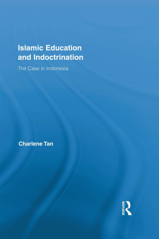 Cover image: Islamic Education and Indoctrination 1st edition 9781138021488