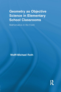 Imagen de portada: Geometry as Objective Science in Elementary School Classrooms 1st edition 9780415891578