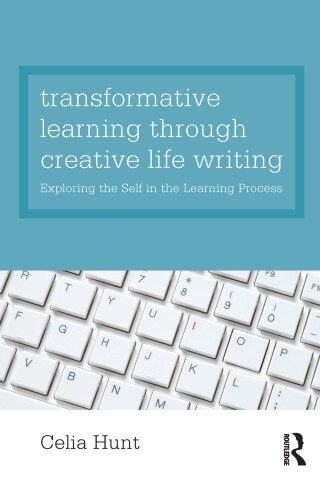 Cover image: Transformative Learning through Creative Life Writing 1st edition 9780415578424