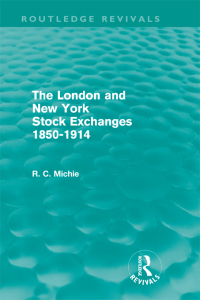 Cover image: The London and New York Stock Exchanges 1850-1914 (Routledge Revivals) 1st edition 9780415665025