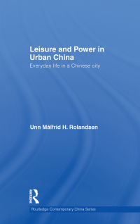 Imagen de portada: Leisure and Power in Urban China 1st edition 9780415604093