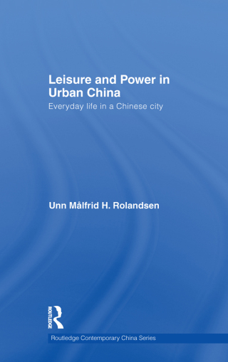 Cover image: Leisure and Power in Urban China 1st edition 9780415604093