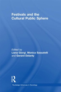 Cover image: Festivals and the Cultural Public Sphere 1st edition 9780415587303