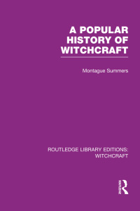 Cover image: A Popular History of Witchcraft (RLE Witchcraft) 1st edition 9780415604628