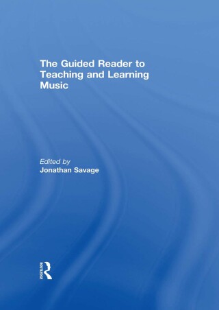 表紙画像: The Guided Reader to Teaching and Learning Music 1st edition 9780415682657