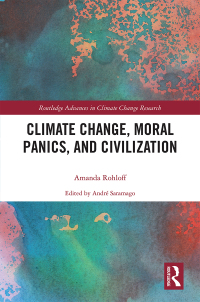 صورة الغلاف: Climate Change, Moral Panics and Civilization 1st edition 9780415627221