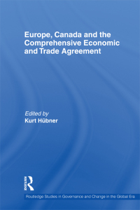 Cover image: Europe, Canada and the Comprehensive Economic and Trade Agreement 1st edition 9781138215269