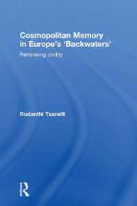 Cover image: Cosmopolitan Memory in Europe's 'Backwaters' 1st edition 9781138019867