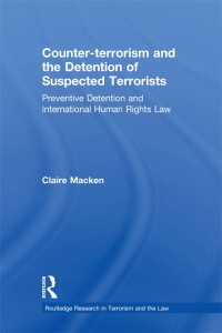 Cover image: Counter-terrorism and the Detention of Suspected Terrorists 1st edition 9780415859219