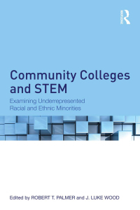 صورة الغلاف: Community Colleges and STEM 1st edition 9780415821100