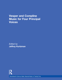 صورة الغلاف: Vesper and Compline Music for Four Principal Voices 1st edition 9780815324201