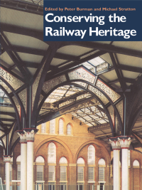 表紙画像: Conserving the Railway Heritage 1st edition 9781138156340