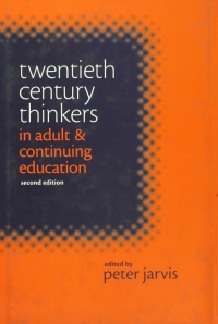 صورة الغلاف: Twentieth Century Thinkers in Adult and Continuing Education 1st edition 9780367604905