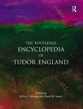 Cover image: The Routledge Encyclopedia of Tudor England 1st edition 9780815307938