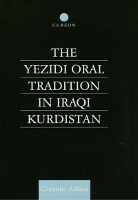 Omslagafbeelding: The Yezidi Oral Tradition in Iraqi Kurdistan 1st edition 9781138883871