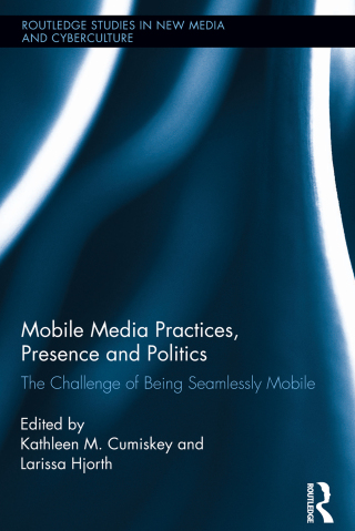 Titelbild: Mobile Media Practices, Presence and Politics 1st edition 9780415821278